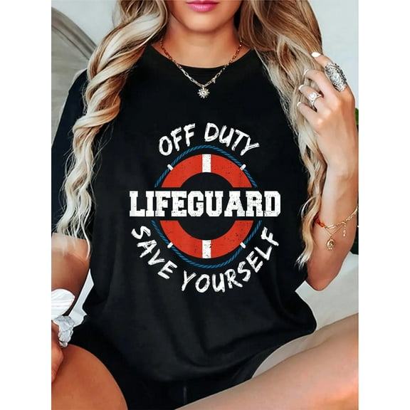 100% Cotton Lifeguard: Off Duty Lifeguar... Employee Sayings T-Shirt