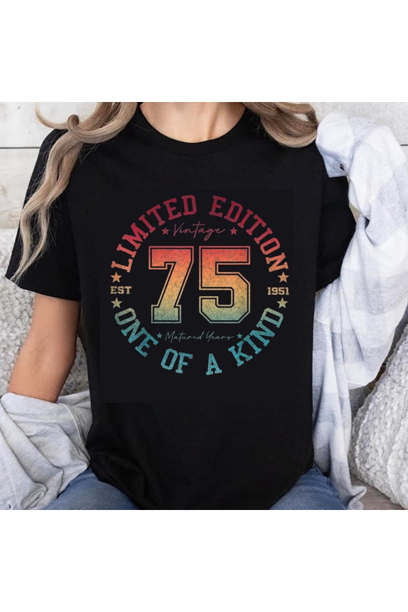 100% Cotton Limited Edition Vintage 75 Years Old Birthday Gift For Men Women One Of A Kind 1951 Matured Years T-Shirt