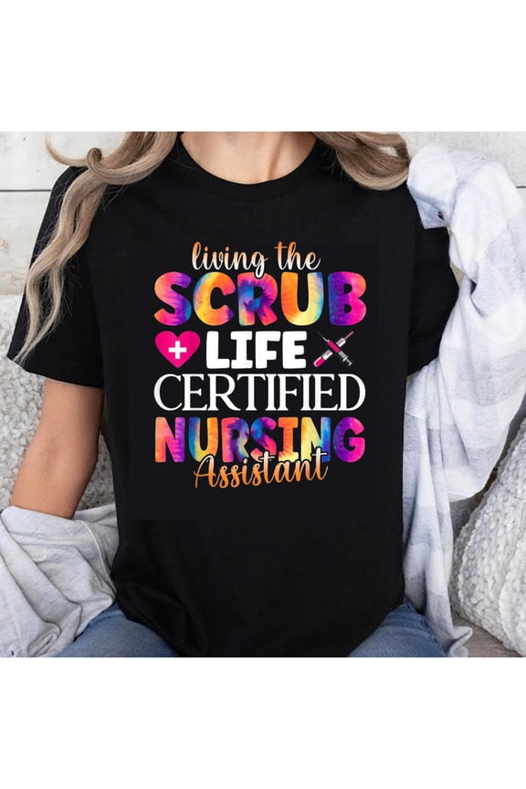 100% Cotton Living the Scrub Life Certified Nursing Assistant T-Shirt for Nurses and Healthcare Workers Rainbow Print Unisex Shirt