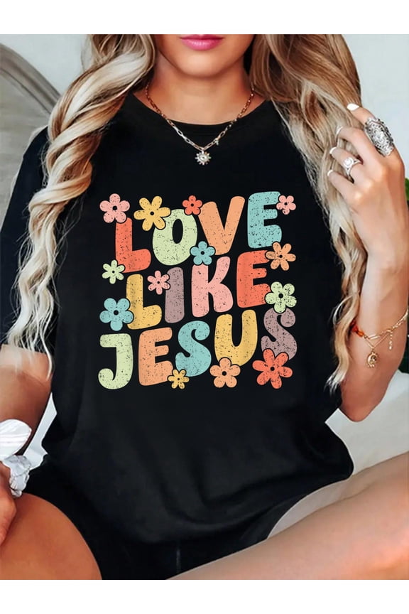 100% Cotton Love Like Jesus Christ Faith Christian Retro Groovy Graphic T-Shirt Women's Graphic Tee Casual Tops