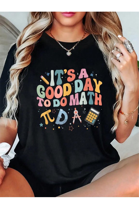 100% Cotton Math Teacher It's A Good Day To Do Math Mathematics T-Shirt