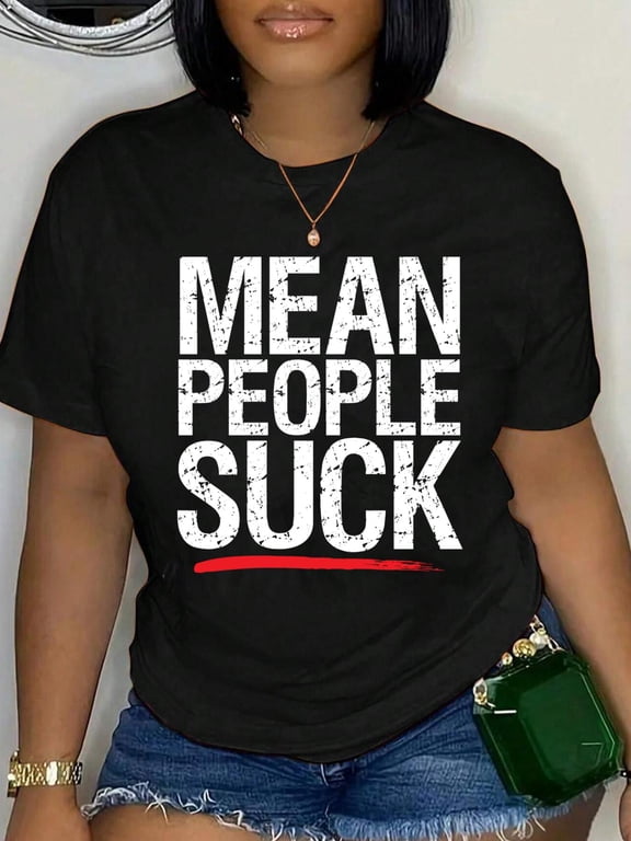 Cotton Mean People Suck, Positive Funny Attitude Graphic Sweatshirt Women's Graphic Tee Casual Tops