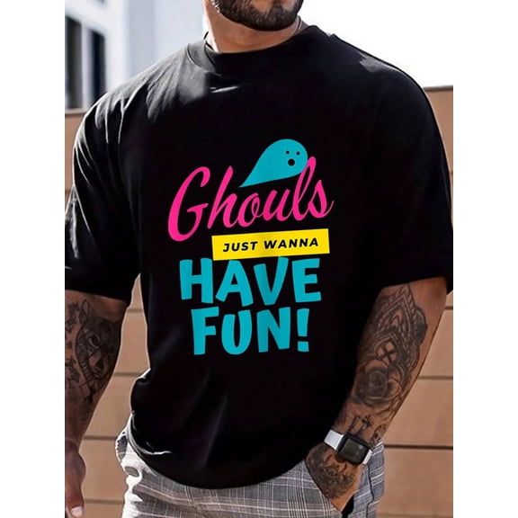 100% Cotton Men & Funny Novel Halloween Ghouls Just Wanna Have Fun T-Shirt Street Hip-Hop Style Men's T-Shirt