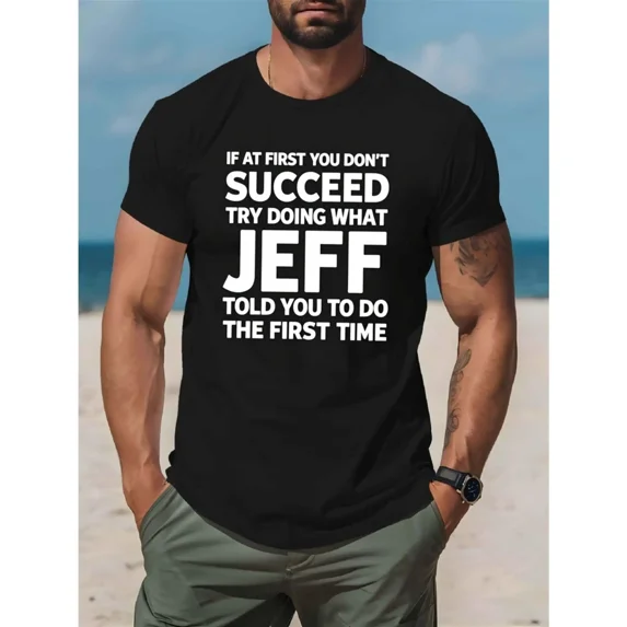 100% Cotton Men'S Funny "If At First You Don't Succeed..." Jeff Quote Graphic T-Shirt - Heavyweight Crewneck Tee with Text Print, Casual Streetwear Short Sleeve Sh Golf Gift T-Shirt For Men and Women