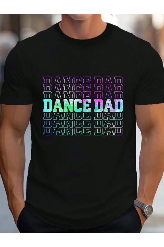 100% Cotton Mens Dance Dad Funny Dancing Daddy Proud Dancer Dad Father's Day T-Shirt Women's Men's Graphic Tee Causal Tops