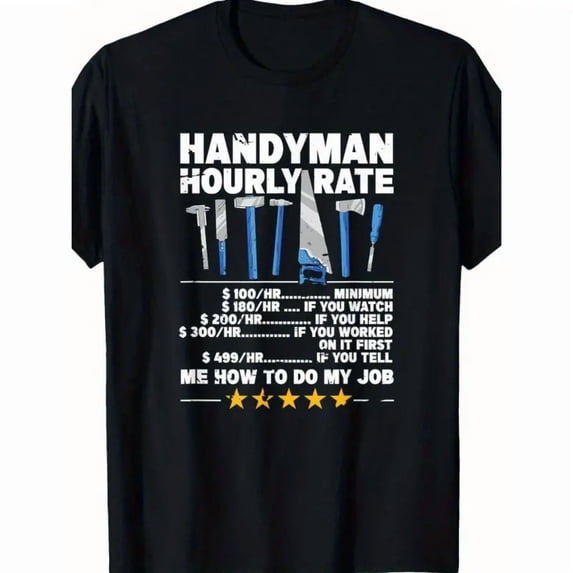 100% Cotton Mens Funny Handyman Hourly Rate Graphic T-Shirt | Black Casual Short Sleeve Round Neck Tee with Tool Design, Loose Fit All-Season Top for Constructio Golf Gift T-Shirt For Men and Women