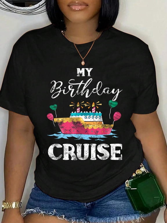 100% Cotton My Birthday Cruise Cruise Ship Lovers T-Shirt Women's Graphic Tee Casual Tops