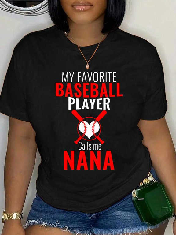 100% Cotton My Favorite Baseball Player Calls Me Nana Baseball Nana T-Shirt Women's Graphic Tee Casual Tops