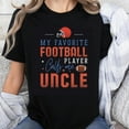 thumbnail image 1 of 100% Cotton My Favorite Football Player Calls Me Uncle T-Shirt for Men Women Family Gift Football Fan Apparel Uncle Shirt, 1 of 5