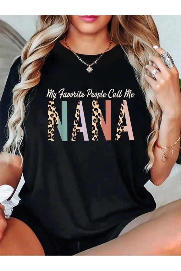 100% Cotton My Favorite People Call Me Nana Gifts Leopard Mother's Day T-Shirt