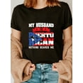 thumbnail image 1 of 100% Cotton My Husband Is Puerto Rican Puerto Rican T-Shirt, 1 of 4