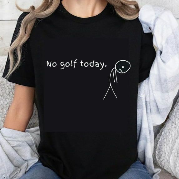 100% Cotton No Golf Today Funny T-Shirt for Women Men Casual Cartoon Stick Figure Graphic Tee Shirt Humor Gift Apparel