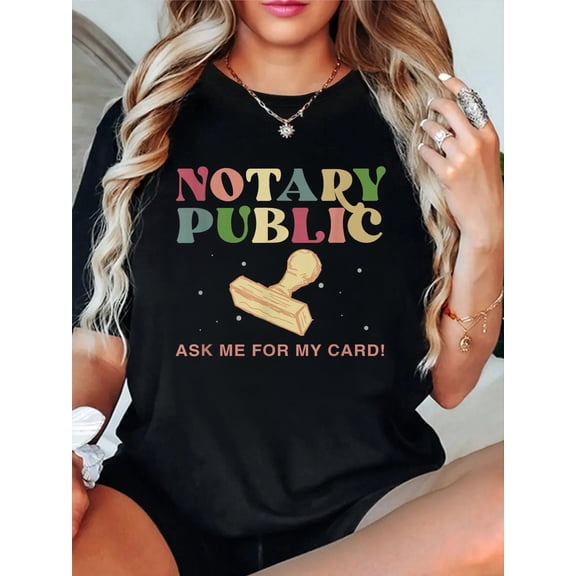 100% Cotton Notary Public Ask Me For My Card Funny Notary Signing Agent T-Shirt Women's Men's Graphic Tee Casual Tops