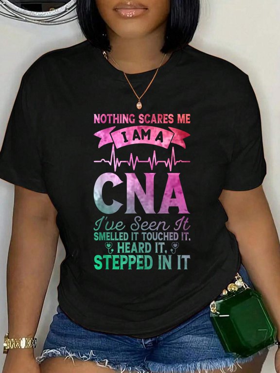 Cotton Nothing Scares Me CNA Nurse Job Lover Funny CNA T-Shirt Women's Graphic Tee Casual Tops