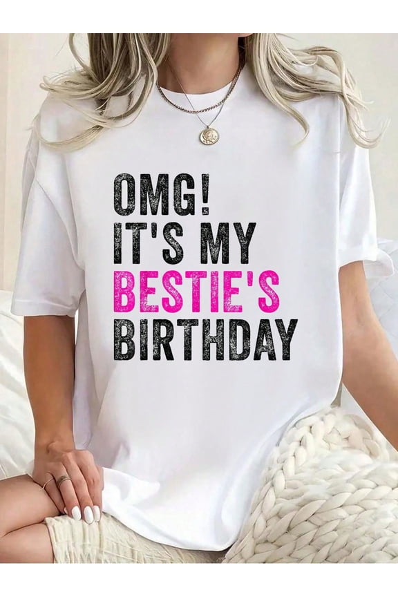 100% Cotton OMG It's My Bestie's Birthday Funny Best Friend Birthday Cute Aesthetic T Shirt For Teenage Girls