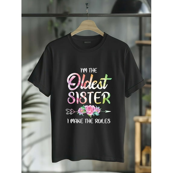 100% Cotton Oldest Sister Shirt I Make The Rules Funny Matching Sibling T-Shirt