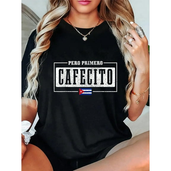 100% Cotton Pero Primero Cafecito Cuban Flag Pride Funny T-Shirt