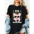 thumbnail image 1 of 100% Cotton Pig Whisperer Funny Pig Design Farmer T-Shirt Summer Tees Women, 1 of 6
