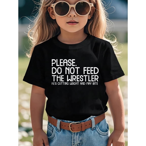 100% Cotton Please Dont Feed Wrestler Funny Wrestling Kid T-Shirt Graphic T-shirts for girls