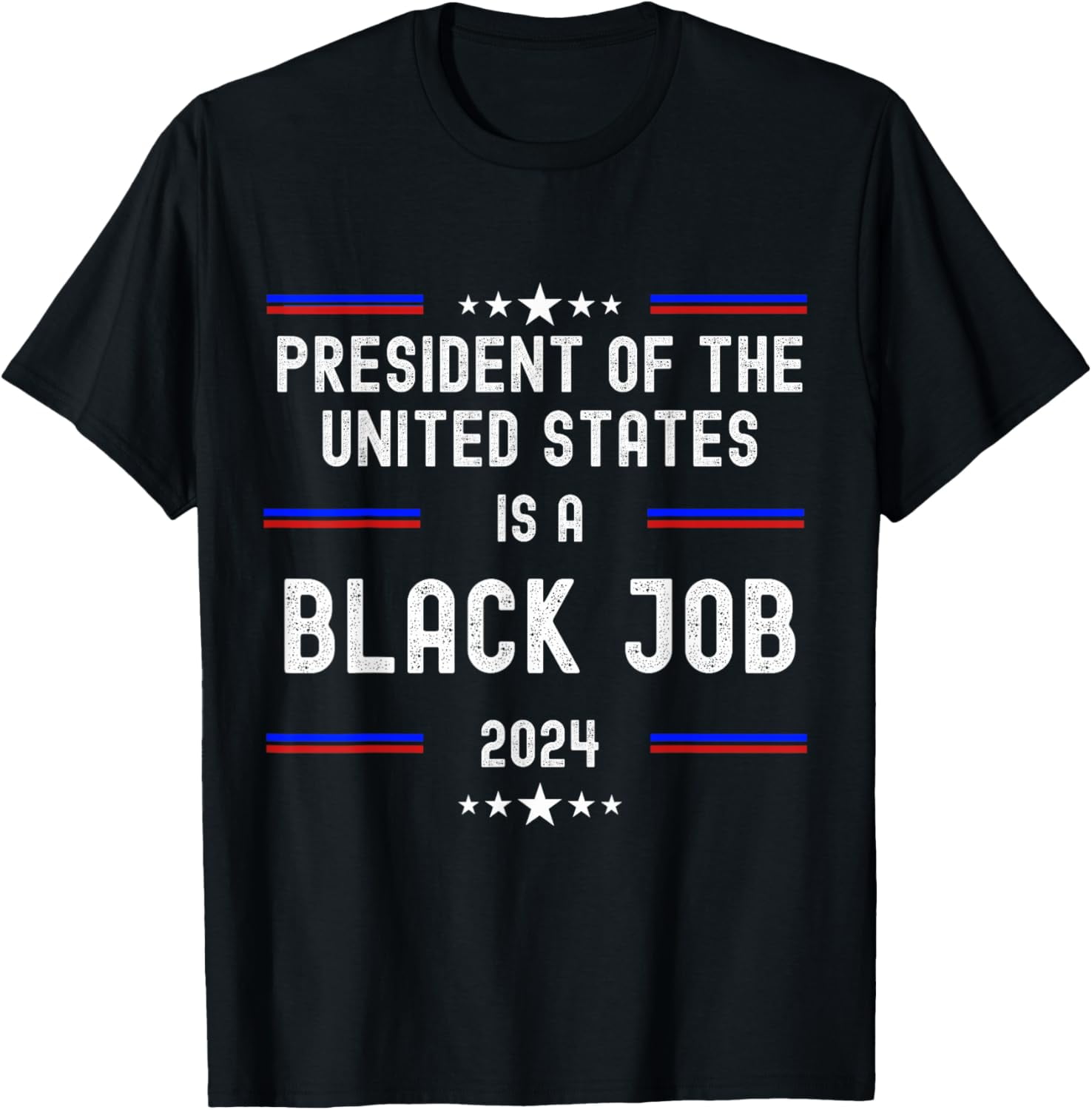 100 Cotton President of the United States is a Black Job 2024 TShirt