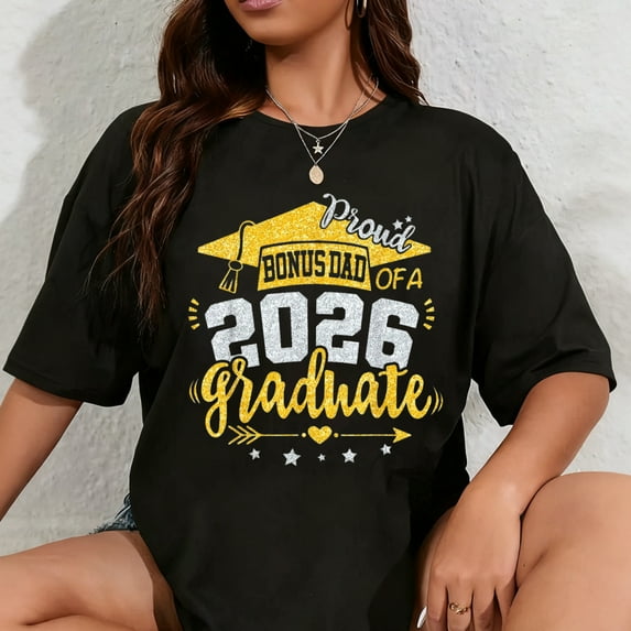 100% Cotton Proud Bonus Dad Of A 2026 Graduate Grad Senior Graduation T-Shirt