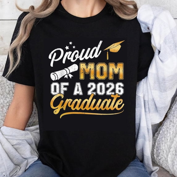 100% Cotton Proud Mom Of A 2026 Graduate Graduation Gift For Mother Graduation Day Celebration T-Shirt