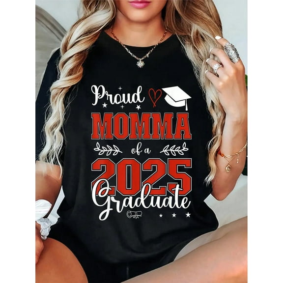 100% Cotton Proud Momma Of A Class Of 2025 Graduate For Graduation T-Shirt