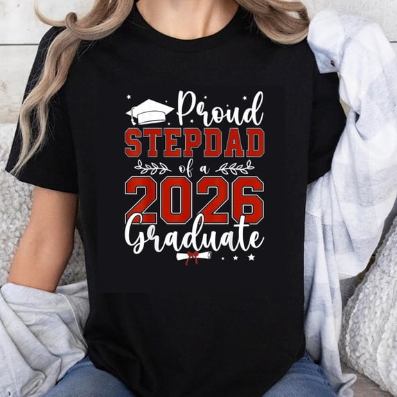 100% Cotton Proud Stepdad Of A 2026 Graduate Graduation Celebration Gift For Father T-Shirt