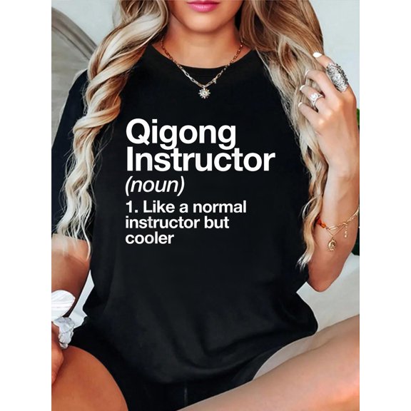 100% Cotton Qigong Instructor Definition Fun Sports Martial Arts Trainer T-Shirt Women's Men's Graphic Tee Casual Tops