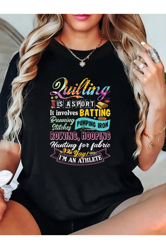 100% Cotton Quilting Is A Sport And I'm An Athlete Funny Sarcasm T-Shirt Women's Graphic Tee Casual Tops