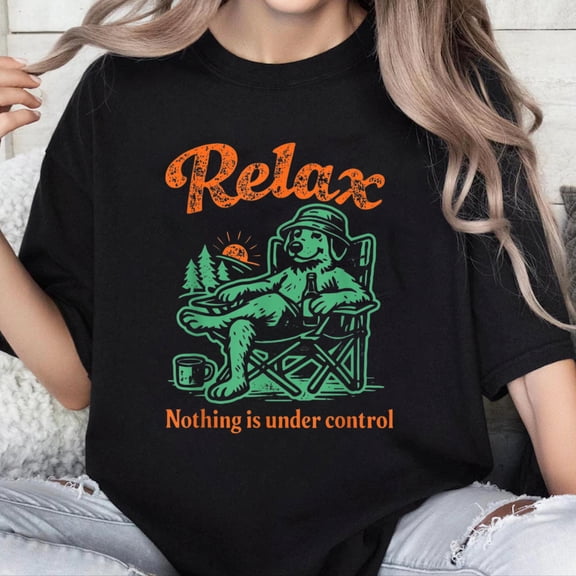 100% Cotton Relax Nothing is Under Control Chill Golden Retriever Dog T-Shirt