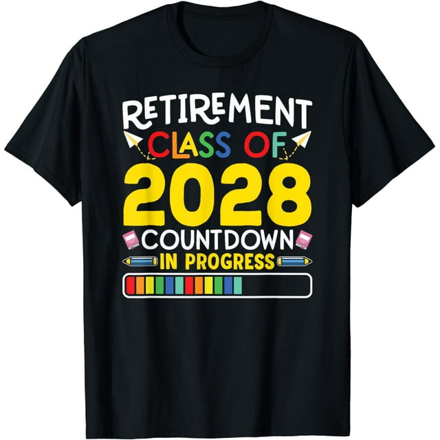 100% Cotton Retirement Class Of 2028 Countdown In Progress Teacher Gift ...