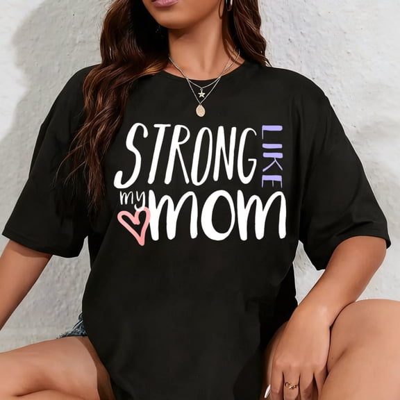 100% Cotton STRONG LIKE MY MOM Love Heart Parent Kid Family T Shirt T-Shirt