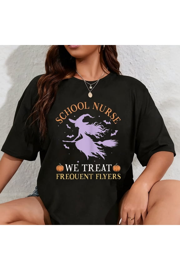 100% Cotton School Nurse We Treat Frequent Flyers Cute Halloween T-Shirt