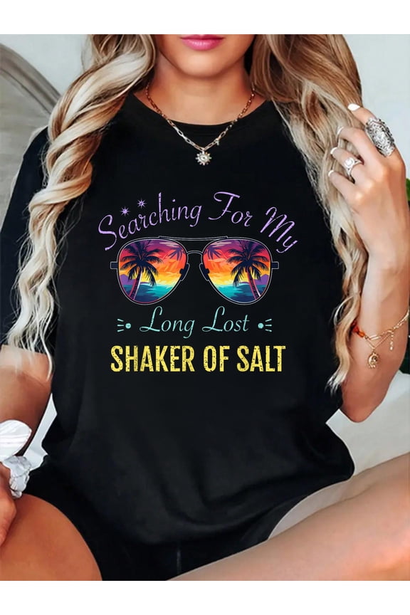 100% Cotton Searching for My Long Lost Shaker of Salt Funny Summer Men Women T-Shirt Women's Men's Graphic Tee Casual Tops