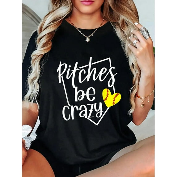 100% Cotton Softball Player Pitches Be Crazy Funny Softball Pitcher T-Shirt