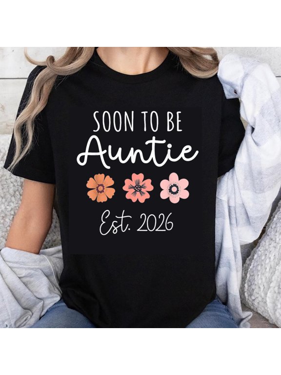 100% Cotton Soon To Be Auntie Est 2026