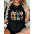 thumbnail image 1 of 100% Cotton Special Education SPED Teacher Sorry I Can't IEPS Are Due T-Shirt, 1 of 4