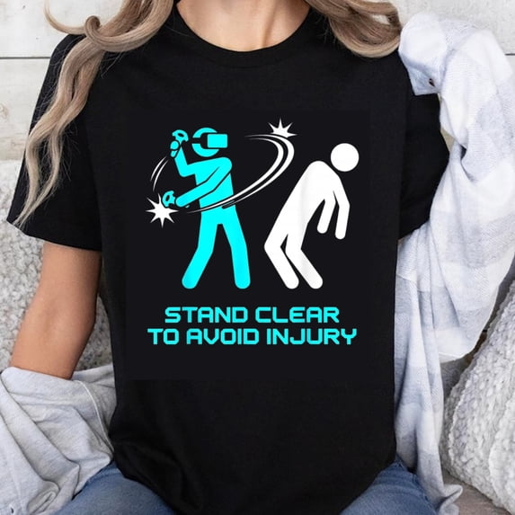 100% Cotton Stand Clear To Avoid Injury VR Gaming Funny Gift For Gamers Tech Lover Humor T-Shirt