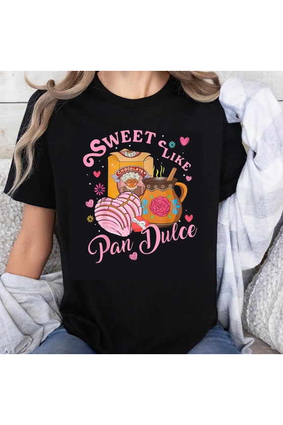100% Cotton Sweet Like Pan Dulce Chocolate Cake T-Shirt Women Mexican Dessert Lover Cute Graphic Tee Comfortable Casual Top