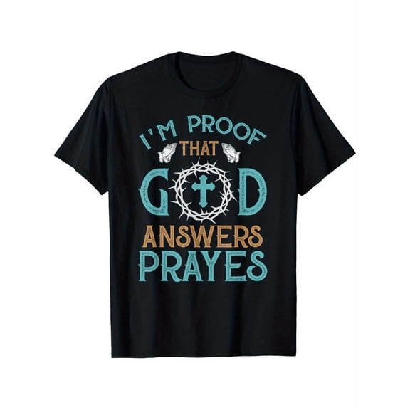 [100% Cotton T-Shirt] 100% Cotton Family Christian T-Shirt, I'm Proof That God Answers Prayers | Small, Black, Suitable for Mens & Womens Outdoor T-Shirt, S-XXXL