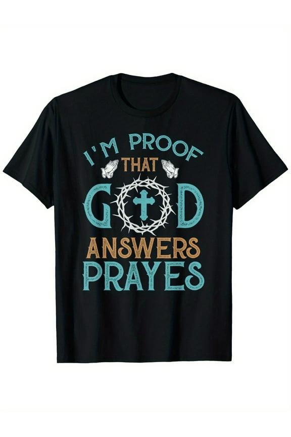 [100% Cotton T-Shirt] 100% Cotton Family Christian T-Shirt, I'm Proof That God Answers Prayers | Small, Black, Suitable for Mens & Womens Outdoor T-Shirt, S-XXXL