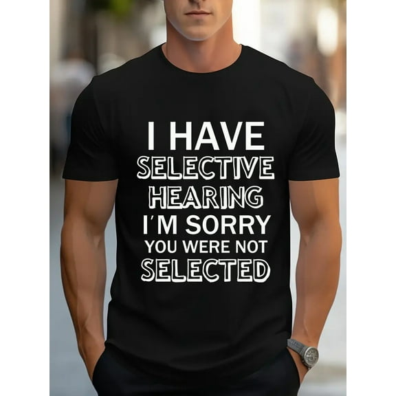 [100% Cotton T-Shirt] 100% Cotton Soft Men's T-Shirt | Casual Crew Neck Tee with Selective Hearing Quote, Regular Fit, 180gsm