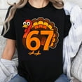 thumbnail image 1 of 100% Cotton Thanksgiving Turkey 67th Birthday Shirt Fun Festive Holiday T-Shirt for Women Men Family Celebration Party Wear, 1 of 5