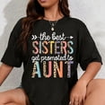 thumbnail image 1 of 100% Cotton The Best Sisters Get Promoted To Aunt for first time auntie T-Shirt, 1 of 5