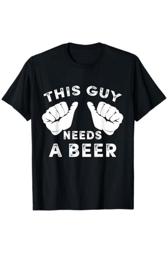 100% Cotton This Guy Needs A Beer - Funny Mens Drinking Gift T-Shirt Golf Gift T-Shirt For Men and Women
