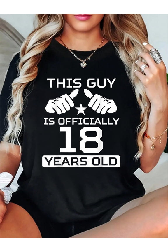 100% Cotton This Guy is Officially 18 Years Old 18th Birthday T-Shirt Women's Men's Graphic Tee Casual Tops