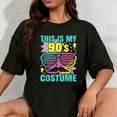 thumbnail image 1 of 100% Cotton This is My 90's Costume Outfit 90s Retro Party Men Boys T-Shirt, 1 of 5