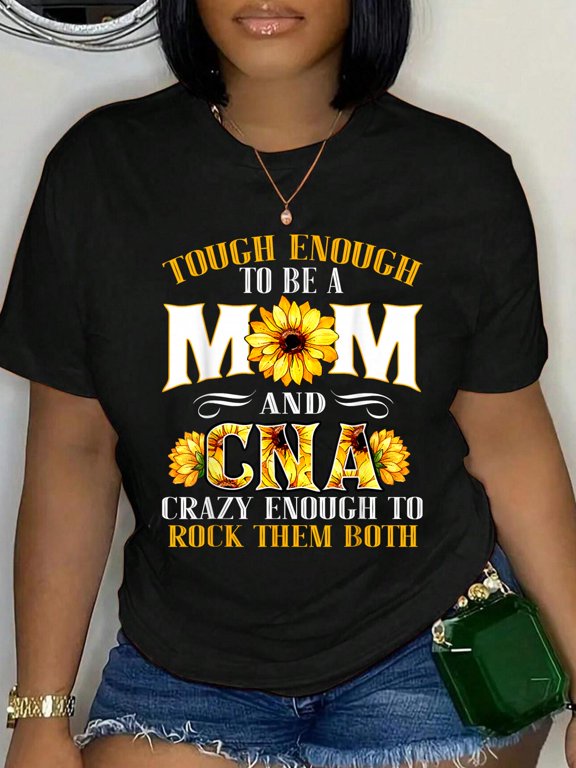 Cotton Tough CNA Mom Funny Medical CNA Nurse Women Mother Nursing T-Shirt Women's Graphic Tee Casual Tops