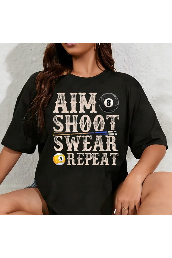 100% Cotton Unisex Aim Shoot Swear Repeat Funny Pool Billards Gift T-Shirt